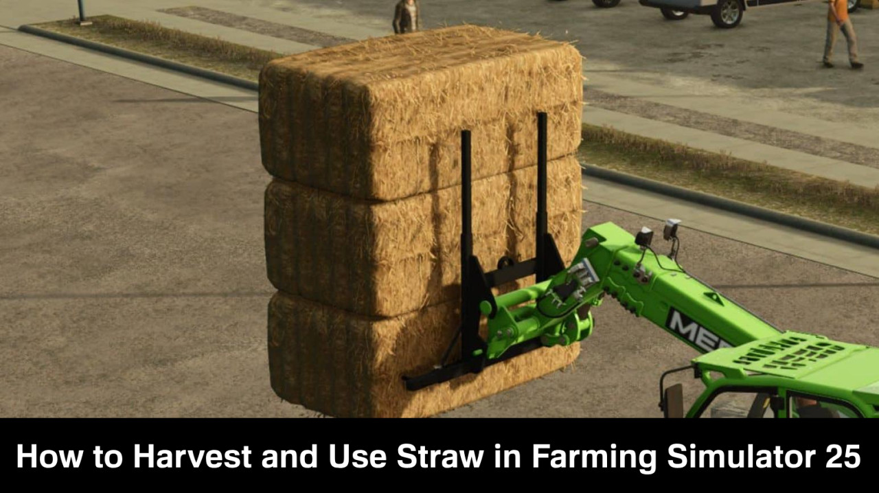 How to Harvest and Use Straw in Farming Simulator 25